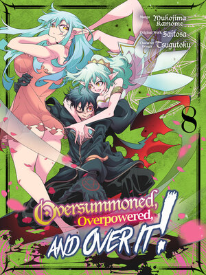 cover image of Oversummoned, Overpowered, and Over It!, Volume 8